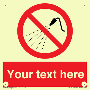 Custom prohibition Do not spray with water